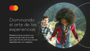 MasterCard: Dominando el arte de las experiencias