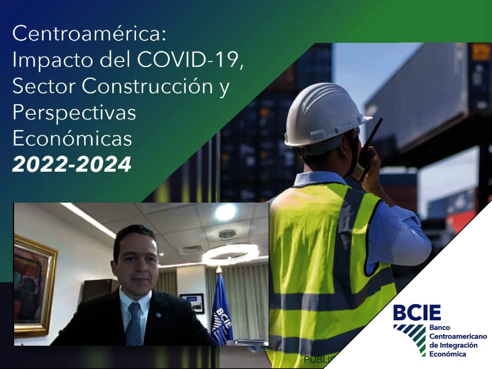 BCIE destaca importancia sector construcción para recuperación económica de la región