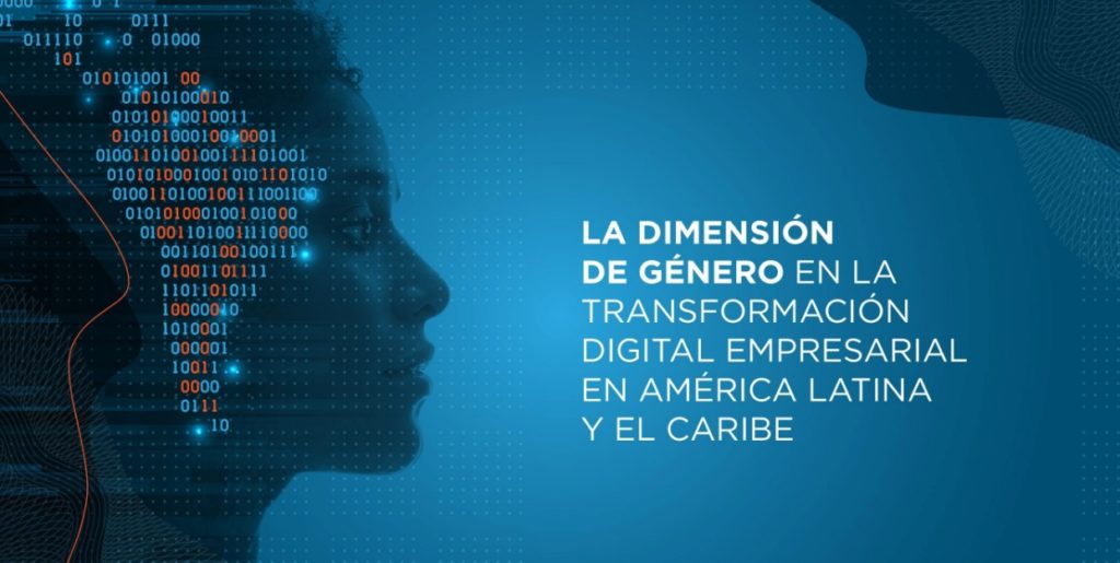 Dimensión de género en la transformación digital empresarial de América Latina y el Caribe