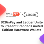 Resumen: B2Broker: B2BinPay une fuerzas con Ledger para ofrecer billeteras de hardware personalizadas de edición limitada