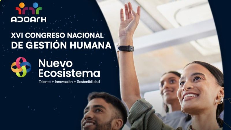 Celebrará ADOARH XVI Congreso “Nuevo Ecosistema: Talento + Innovación+ Sostenibilidad”