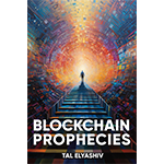 Resumen: Blockchain Prophecies de Tal Elyashiv: Un bestseller instantáneo