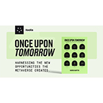 Shurick Agapitov, fundador de Xsolla, publica un nuevo libro: “Once Upon Tomorrow”, una visión del metaverso y su impacto en la creatividad global