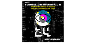 Atención a todos los jóvenes cineastas latinos: ¡Tú Cuentas! Cine Youth Fest abre el plazo de inscripción para su edición de 2024