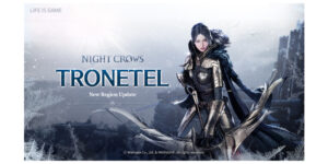 NIGHT CROWS de Wemade nos presenta una nueva región: Tronetel