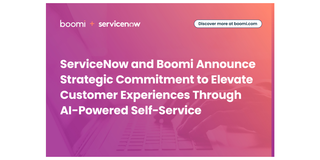 ServiceNow y Boomi anuncian un compromiso estratégico para elevar las experiencias de cliente a través del autoservicio con tecnología de IA