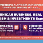 Desarrollaran en Miami gran dinámica dominicana con ExpoFeria y otros eventos de Negocios, Bienes Raíces, Turismo, e Inversiones 2025