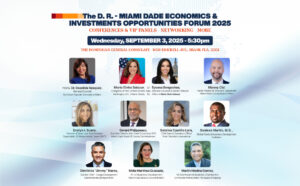 Expertos participarán este miércoles en Foro Oportunidades Económicas y de Inversion Miami-Dade y República Dominicana